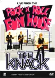 The Knack : Live from the Rock 'n' Roll Funhouse